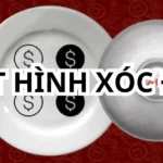 Bát hình xóc đĩa là gì? Chiến thuật chơi hiệu quả